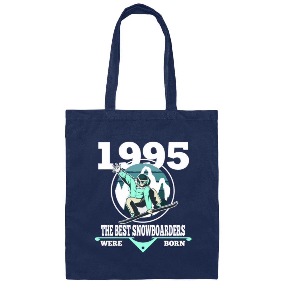 Snowboarder, Snowboard Vacation, Snowboarding Lover 1995 Birthday Gift Canvas Tote Bag