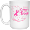 Give Cancer The Boot, Boots For Cancer, Awareness Cancer White Mug