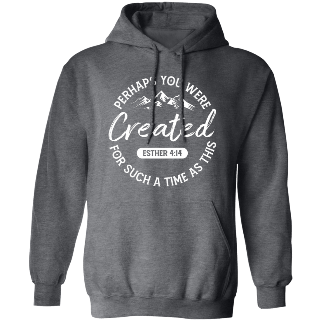 Perhaps You Were Created For Such A Time As This, Your Favor Pullover Hoodie