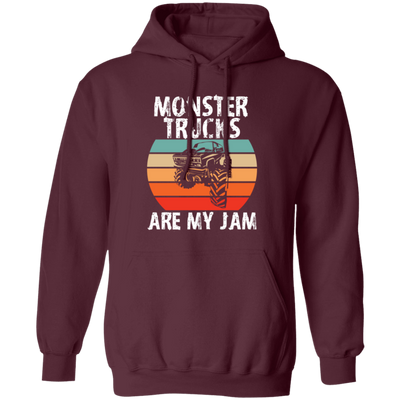 Monster Trucks Are My Jam, Truck Lover, Best Truck, Retro Truck Gift Pullover Hoodie