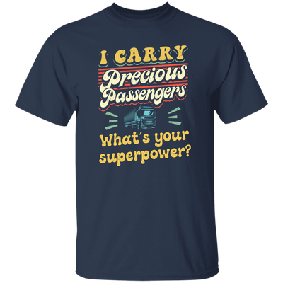 I Carry Precious Passenger, What's Your Superpower Unisex T-Shirt