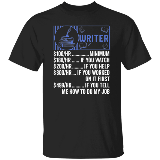 Writer Hourly Rate, Funny Writer, Best Of Writer Unisex T-Shirt