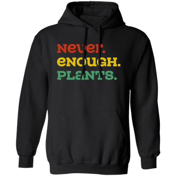 Never Enough Plants, Retro Plants, Plants Lover Pullover Hoodie