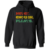 Never Enough Plants, Retro Plants, Plants Lover Pullover Hoodie