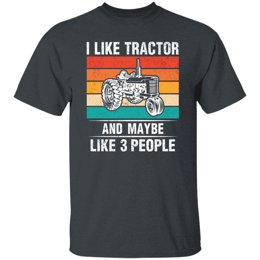 I Like Tractor And Maybe 3 People, Retro Tractor, Three Some Unisex T-Shirt