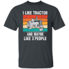 I Like Tractor And Maybe 3 People, Retro Tractor, Three Some Unisex T-Shirt