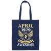 Birthday Born in April 1979 Being Awesome Legendary Human Canvas Tote Bag