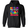 Autism Makes Me A Superhero, Nursery Design, Puzzle Pullover Hoodie