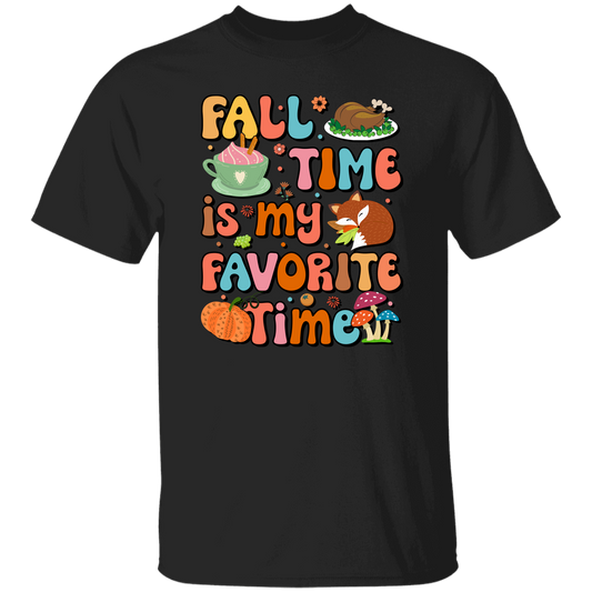 Fall Time Is My Favorite Time, Thanksgiving Holiday Unisex T-Shirt