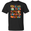 Fall Time Is My Favorite Time, Thanksgiving Holiday Unisex T-Shirt