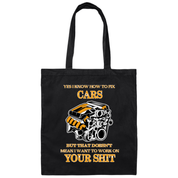 I Know How To Fix Cars Car Mechanic Canvas Tote Bag