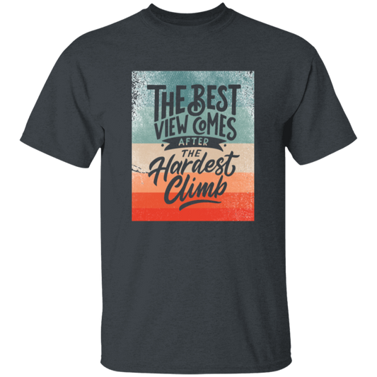 Quote Motivation, The Best View Comes Said That Hardest Climb, Climber Bouldering Unisex T-Shirt