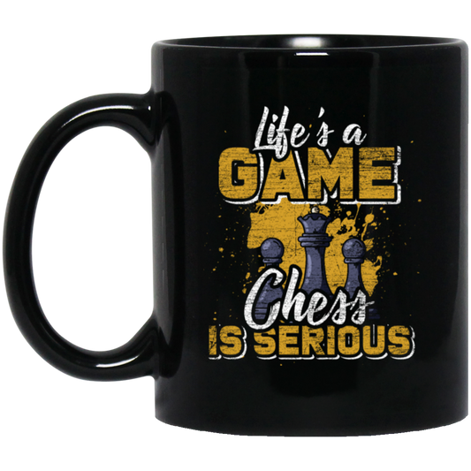 Lifes A Game, Chess Is Serious, Just Chess, Retro Chess Lover, Best Sport Black Mug