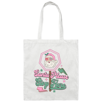 Santa Please Stop Here, Love Santa, Trending Santa Canvas Tote Bag