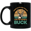 They Are Under A Buck, Funny Hunting Deer Nuts Are Cheap Black Mug