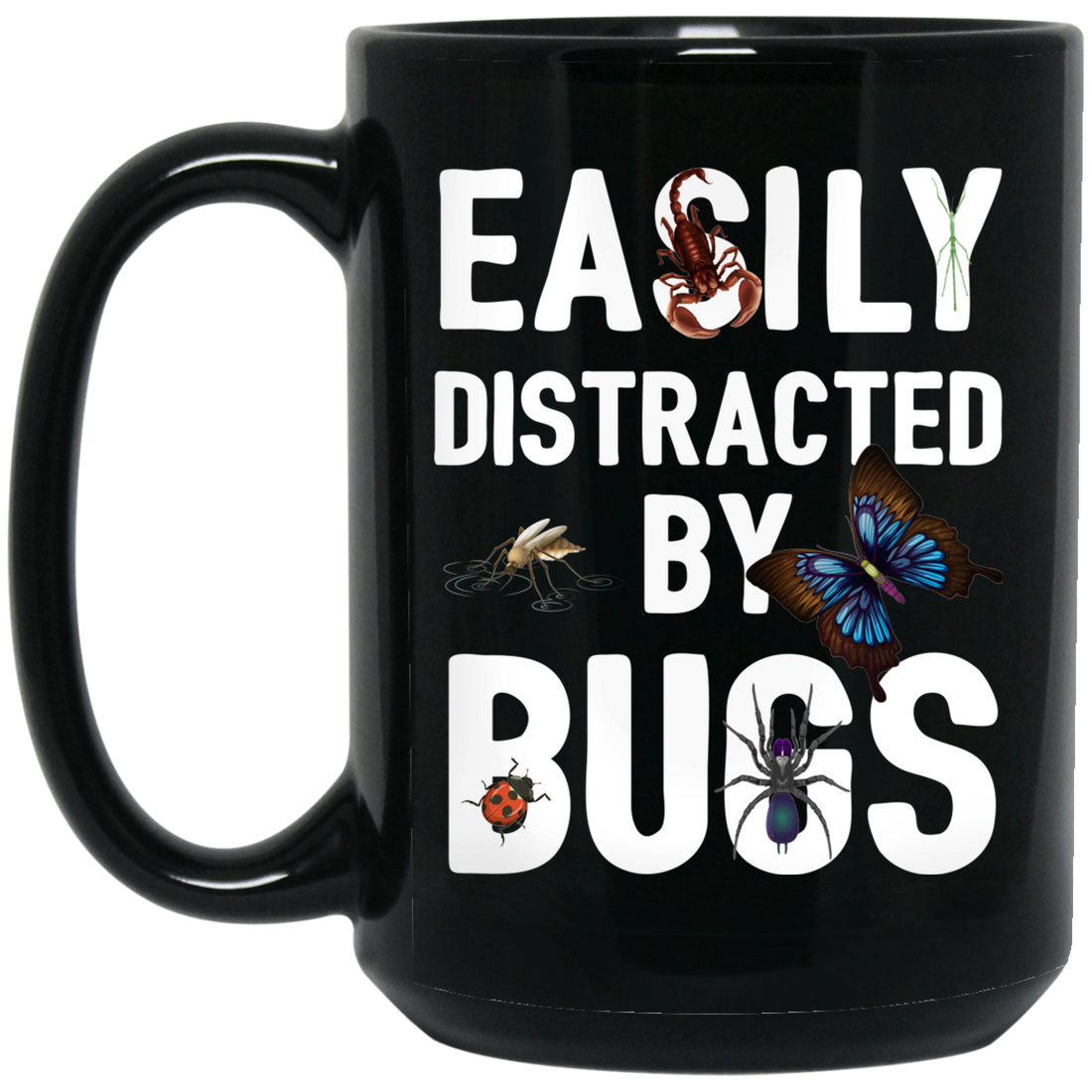 Easily Distracted By Bugs, Butterfly And Spiders Black Mug