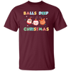 Balls Deep Christmas, Love Your Balls, Christmas Balls, Merry Christmas, Trendy Christmas Unisex T-Shirt