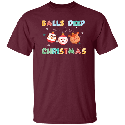Balls Deep Christmas, Love Your Balls, Christmas Balls, Merry Christmas, Trendy Christmas Unisex T-Shirt