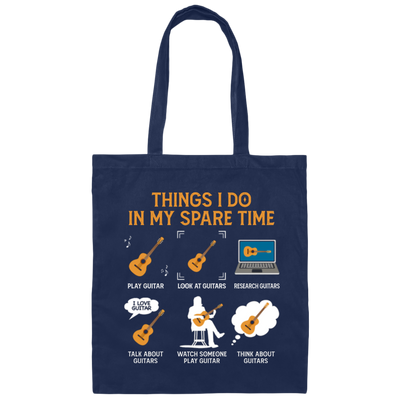 Guitar, Guitarist, Things I Do In My Spare Time Canvas Tote Bag