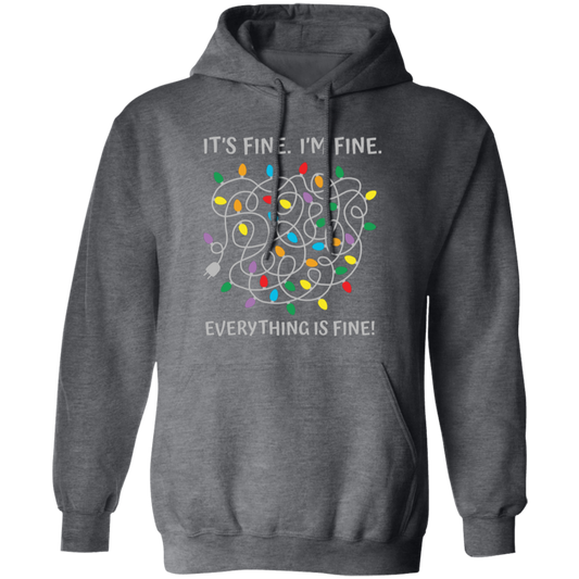 It's Fine, I'm Fine, Everything Is Fine, A Bunch Of Light Pullover Hoodie