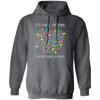 It's Fine, I'm Fine, Everything Is Fine, A Bunch Of Light Pullover Hoodie