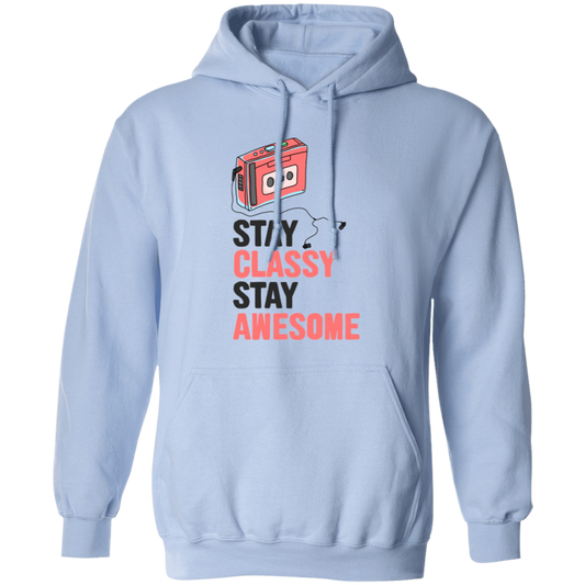 Stay Classy, Stay Awesome, Classic Cassette Lover Pullover Hoodie