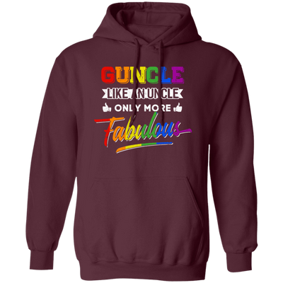 Guncle Like An Uncle, Only More Fabulous, Lgbt Pride Pullover Hoodie