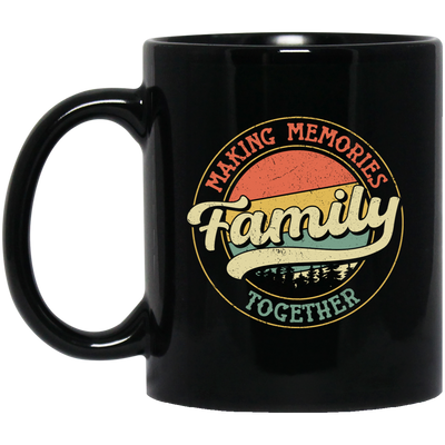 Making Memories Together, Family Trip, Retro Family Black Mug