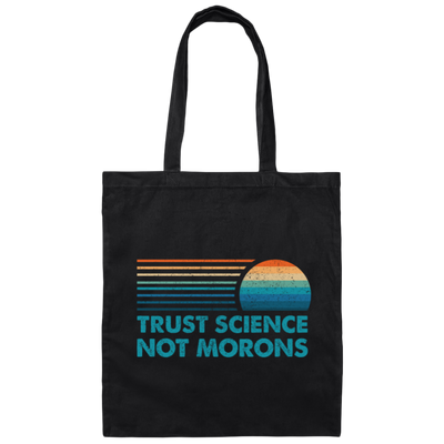 Trust Science Not Morons, Retro Science Gift Canvas Tote Bag
