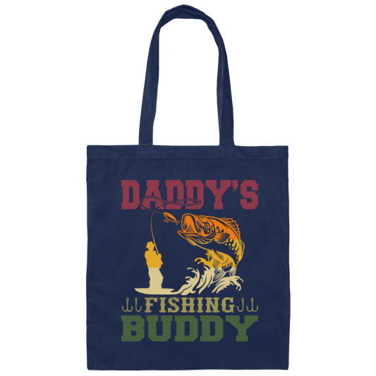 Dad Gift, Daddy Love Fishing, Daddy's Fishing Buddy, Love To Fish Canvas Tote Bag