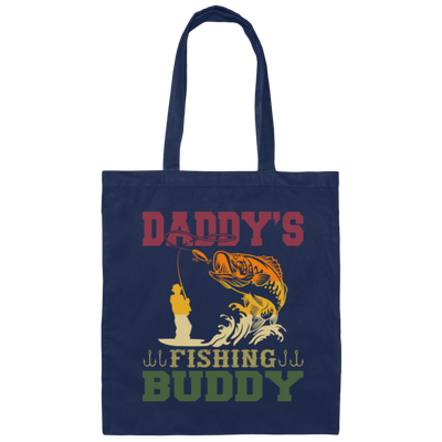 Dad Gift, Daddy Love Fishing, Daddy's Fishing Buddy, Love To Fish Canvas Tote Bag