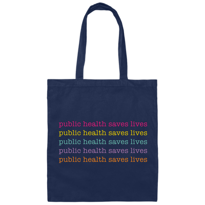 Public Health Saves Lives, Their Health, Saves Lives Canvas Tote Bag
