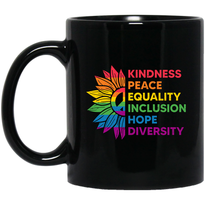 Kindness, Peace, Equality, Inclusion, Hop, Diversity, Lgbt Black Mug