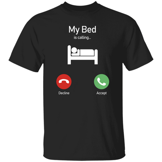 My Bed Is Calling, Love To Bed, Going To Bed, Love To Sleep Unisex T-Shirt