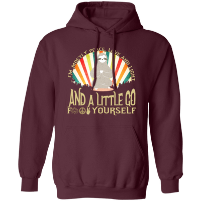 Funny Sloth Yoga, I'm Mostly Peace, Love and Light, Love Yoga, Sloth Do Yoga Pullover Hoodie