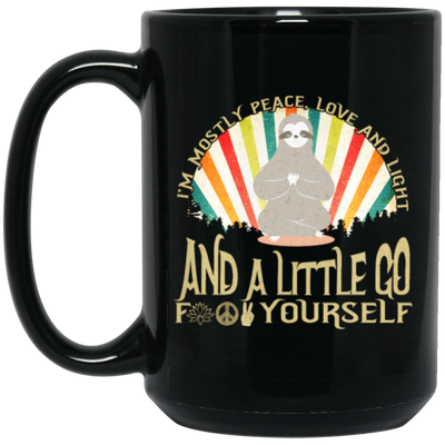 Funny Sloth Yoga, I'm Mostly Peace, Love and Light, Love Yoga, Sloth Do Yoga Black Mug