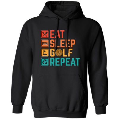 Eat Sleep Golf Repeat, Golfing, Golf, Retro Golf, Legendary Golf Pullover Hoodie