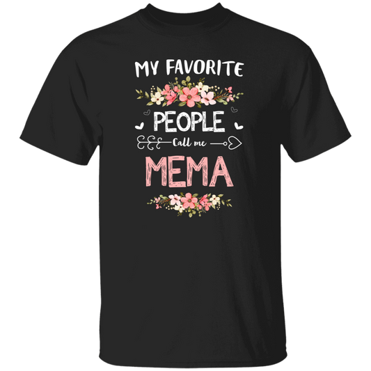 My Favorite People Call Me Mema, Mema Gift, Love Mema white Unisex T-Shirt