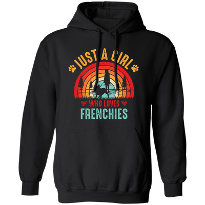 Just A Girl Who Loves Frenchies, Retro French Bulldog Pullover Hoodie