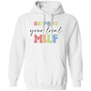 Support Your Local Milf, Man I Love Fck, Local MILF Pullover Hoodie