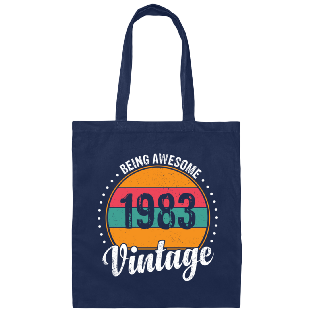 Being Awesome In 1983, Love 1983, Best 1983, My Love 1983, 1983 Gift Canvas Tote Bag