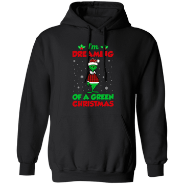 I'm Dreaming Of A Green Christmas, Funny Christmas, Merry Christmas, Trendy Chrismas Pullover Hoodie