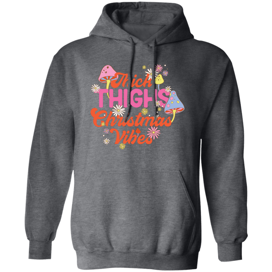 Thick Thighs Christmas Vibes, Groovy Christmas, Mushroom Lover Pullover Hoodie