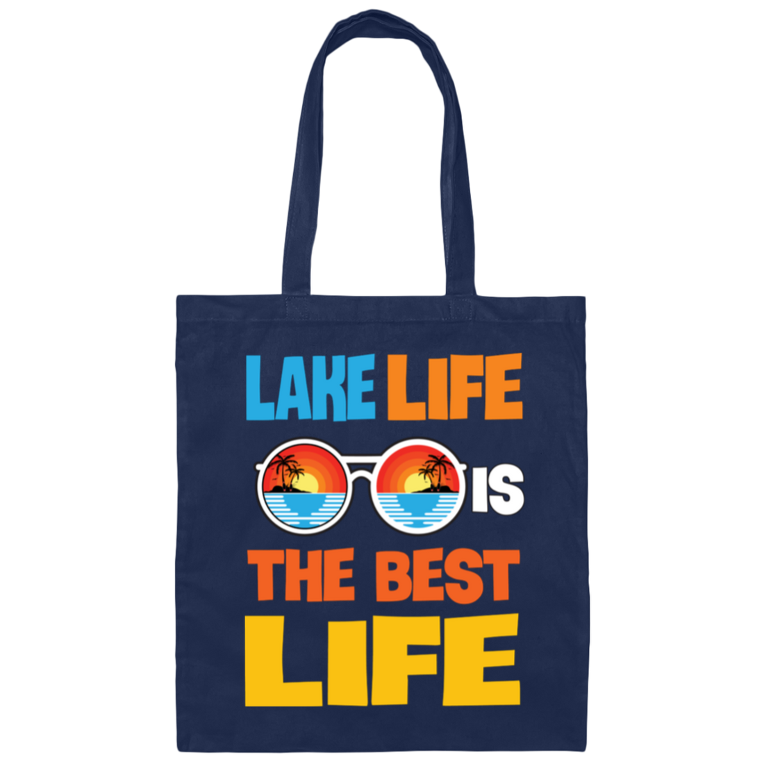 Lake Life Is The Best Life, Best Lake, Summer Vibes Canvas Tote Bag