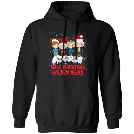 Make Christmas Golden Again With Your Family, My Woman In Family, Merry Christmas Pullover Hoodie