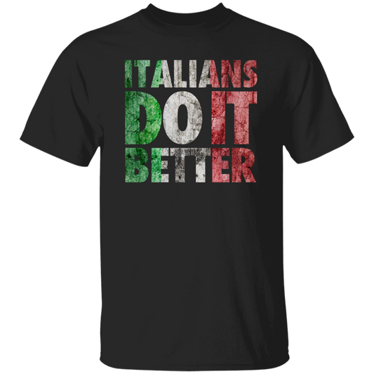 Italians Do It Better, Grunge Style, Best Italian, Love Italians, Best Gift Unisex T-Shirt