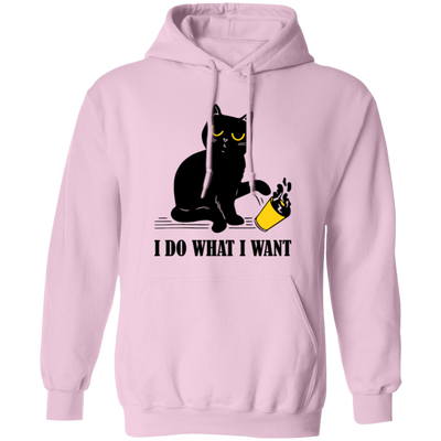 I Do What I Want, Black Cat, Push The Glass Over, Sassy Pussy Pullover Hoodie