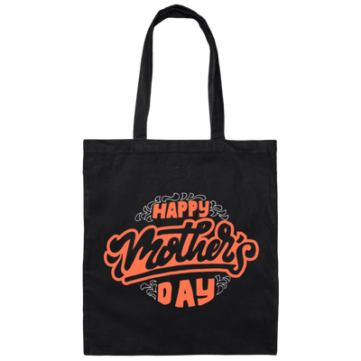 Happy Moother's Day, Love Mama, Best Gift For Mother's Day, Love Gift Canvas Tote Bag