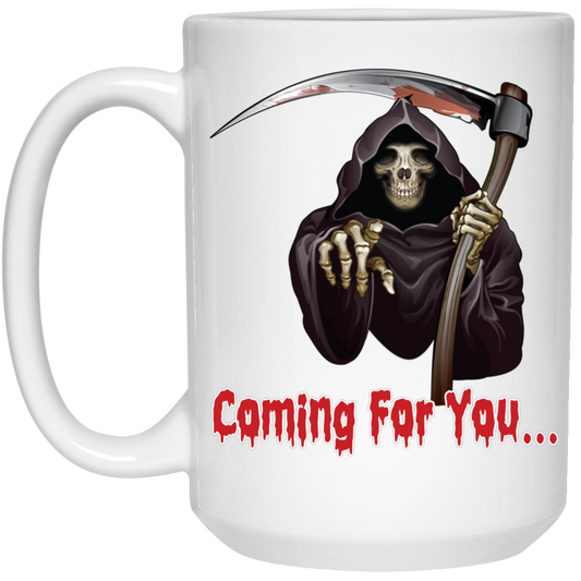 Death Is Coming For You, Horror Halloween, Funny Death White Mug