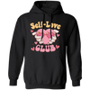 Self Love Club, The Love Club, My Love Pullover Hoodie